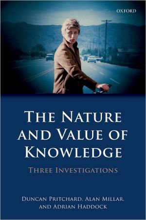 Book The Nature and Value of Knowledge: Three Investigations free