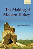 Book The Making of Modern Turkey: Nation and State in Eastern Anatolia, 1913-1950 free