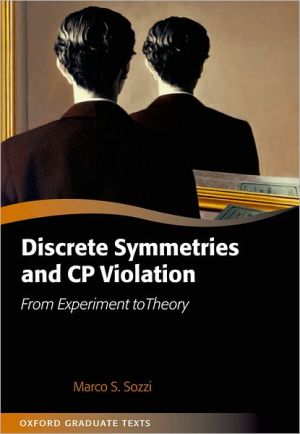 Book Discrete Symmetries and CP Violation: From Experiment to Theory (Oxford Graduate Texts) free