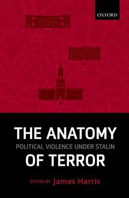 Book The Anatomy of Terror: Political Violence under Stalin free