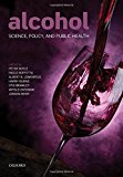 Book Alcohol: Science, Policy and Public Health free