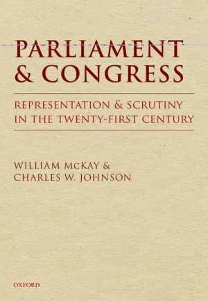 Book Parliament and Congress: Representation and Scrutiny in the Twenty-First Century free