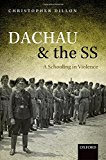 Book Dachau and the SS: A Schooling in Violence free