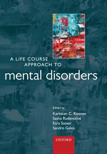 Book A Life Course Approach to Mental Disorders (A Life Course Approach to Adult Health Series) free