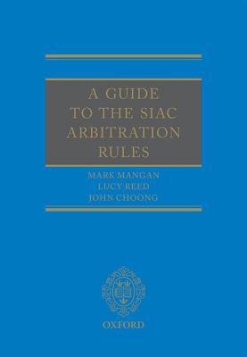 Book A Guide to the SIAC Arbitration Rules free
