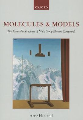 Book Molecules and Models: The molecular structures of main group element compounds free