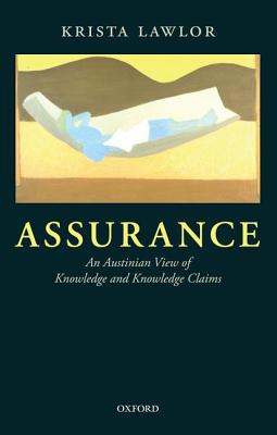 Book Assurance: An Austinian view of Knowledge and Knowledge Claims free