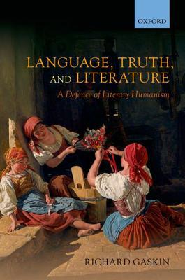 Book Language, Truth, and Literature: A Defence of Literary Humanism free