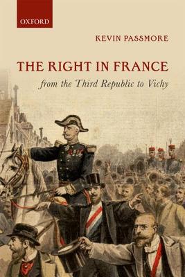 Book The Right in France from the Third Republic to Vichy free