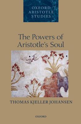 Book The Powers of Aristotle's Soul (Oxford Aristotle Studies Series) free