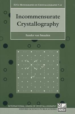 Book Incommensurate Crystallography (International Union of Crystallography Monographs on Crystallography) free