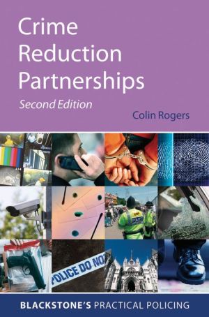 Book Crime Reduction Partnerships: A Practical Guide For Police Officers (Blackstones Practical Policing) free