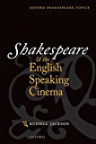 Book Shakespeare and the English-speaking Cinema (Oxford Shakespeare Topics) free