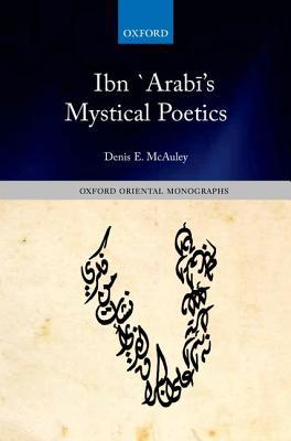 Book Ibn `Arabi's Mystical Poetics (Oxford Oriental Monographs) free