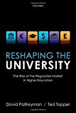 Book Reshaping the University: The Rise of the Regulated Market in Higher Education free