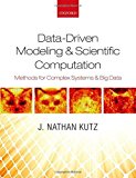 Book Data-Driven Modeling & Scientific Computation: Methods for Complex Systems & Big Data free