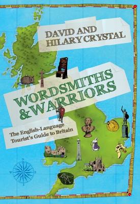 Book Wordsmiths and Warriors: The English-Language Tourist's Guide to Britain free