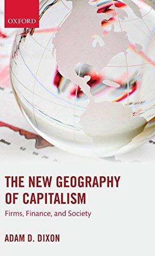 Book The New Geography of Capitalism: Firms, Finance, and Society free