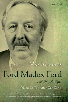 Book Ford Madox Ford A Dual Life: Volume II: The After-War World free