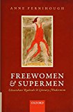Book Freewomen and Supermen: Edwardian Radicals and Literary Modernism free