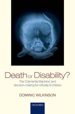 Book Death or Disability?: The 'Carmentis Machine' and decision-making for critically ill children free