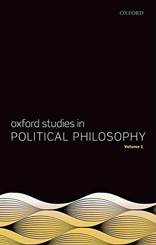 Book Oxford Studies in Political Philosophy, Volume 1 free
