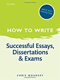 Book How to Write: Successful Essays, Dissertations, and Exams free