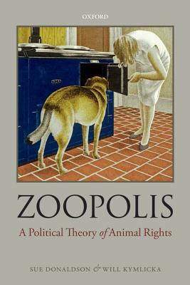 Book Zoopolis: A Political Theory of Animal Rights free