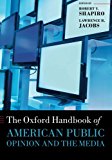 Book The Oxford Handbook of American Public Opinion and the Media (Oxford Handbooks) free