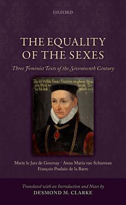 Book The Equality of the Sexes: Three Feminist Texts Of The Seventeenth Century free