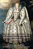 Book The Progresses, Pageants, and Entertainments of Queen Elizabeth I free