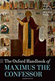 Book The Oxford Handbook of Maximus the Confessor (Oxford Handbooks) free