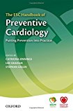 Book The ESC Handbook of Preventive Cardiology: Putting prevention into practice (The European Society of Cardiology Series) free