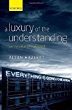 Book A Luxury of the Understanding: On the Value of True Belief free