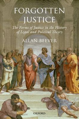 Book Forgotten Justice: Forms of Justice in the History of Legal and Political Theory free