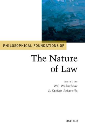 Book Philosophical Foundations of the Nature of Law (Philosophical Foundations of Law) free