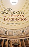 Book God, Space, and City in the Roman Imagination free