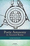 Book Poetic Autonomy in Ancient Rome free