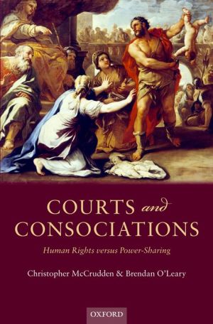 Book Courts and Consociations: Human Rights versus Power-Sharing free