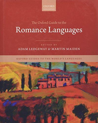 Book The Oxford Guide to the Romance Languages (Oxford Guides to the World's Languages) free