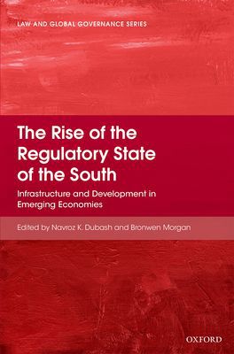 Book The Rise of the Regulatory State of the South: Infrastructure and Development in Emerging Economies (Law and Global Governance) free