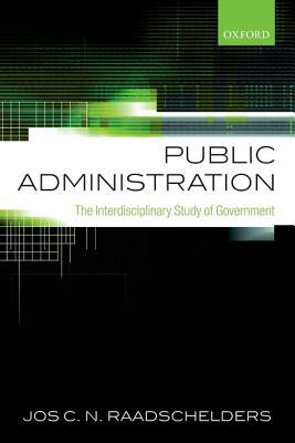 Book Public Administration: The Interdisciplinary Study Of Government free