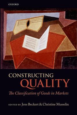 Book Constructing Quality: The Classification of Goods in Markets free