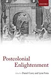 Book The Postcolonial Enlightenment: Eighteenth-Century Colonialism And Postcolonial Theory free