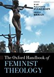 Book The Oxford Handbook of Feminist Theology (Oxford Handbooks) free