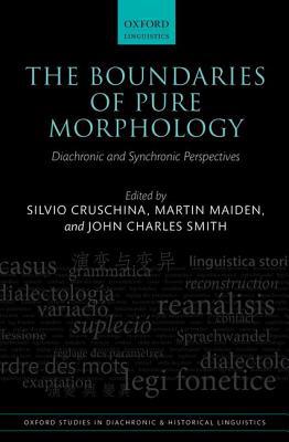 Book The Boundaries of Pure Morphology: Diachronic and Synchronic Perspectives (Oxford Studies in Diachronic and Historical Linguistics) free