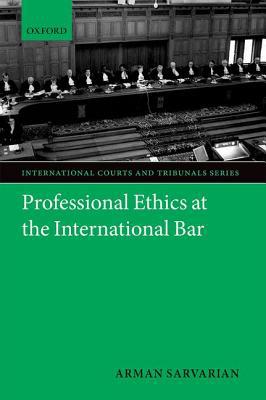 Book Professional Ethics at the International Bar (International Courts and Tribunals Series) free