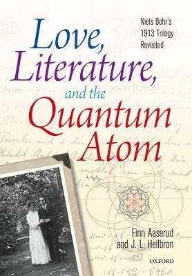 Book Love, Literature and the Quantum Atom: Niels Bohr's 1913 Trilogy Revisited free
