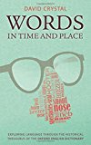 Book Words in Time and Place: Exploring Language Through the Historical Thesaurus of the Oxford English Dictionary free