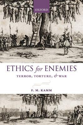 Book Ethics for Enemies: Terror, Torture, And War (Uehiro Series In Practical Ethics) free